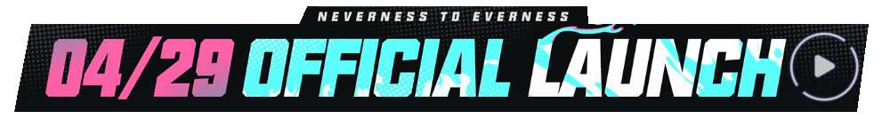 Neverness to Everness 04/29 Official Launch Banner